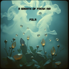A Breath Of Fresh Air