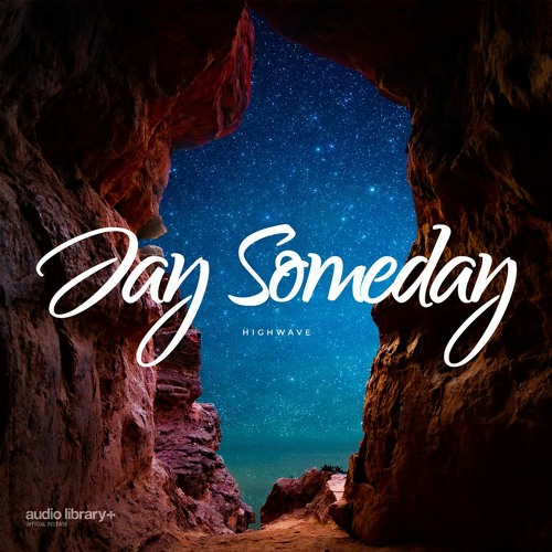 Highwave — Jay Someday | Free Background Music | Audio Library Release