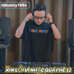 NHẠC NGHE TRÊN XE🎧MIXSET HOUSE LAK & VIETMIX 🎧 DJ BUNNY 🎧 XIN LỖI VÌ NHẠC QUÁ PHÊ 32