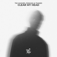 Tim Hughes, Panuma & Thandi - Clear My Head