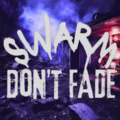 DON'T FADE