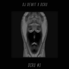 DJ DEWIT x DCRU #2