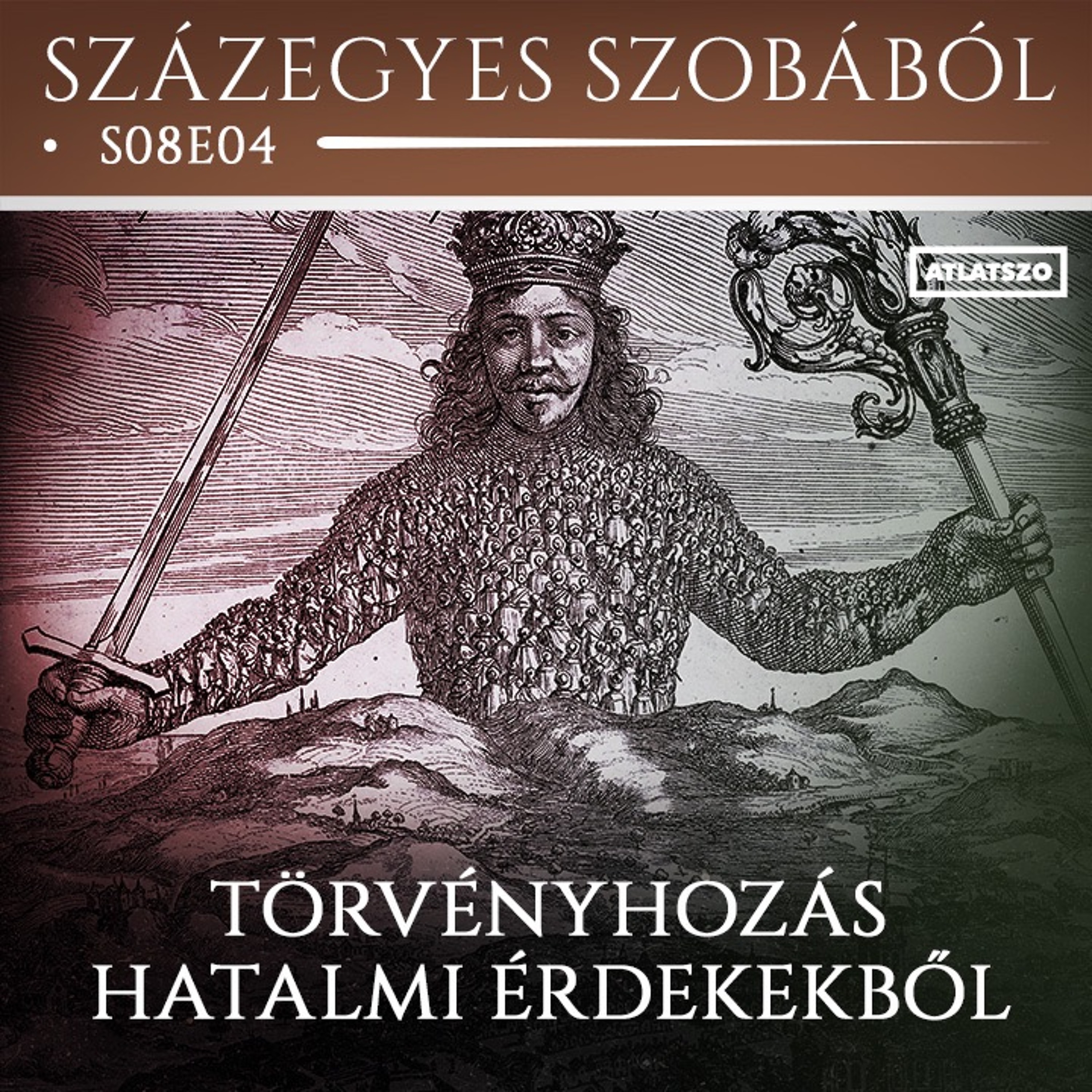 Podcast a százegyes szobából, s08e04 – Törvényhozás hatalmi érdekekből