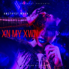 XN MY XWN (ON ALL PLATFORMS)