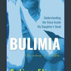 PDF 🌟 Bulimia: Understanding the Voice Inside My Daughter's Head     Paperback – February 6, 2024