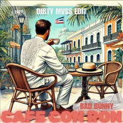 Bad Bunny - CAFé CON RON (Dirty Mvss Edit)