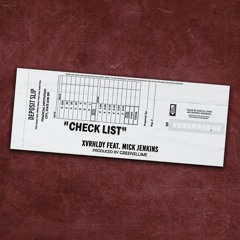 Check List (feat. Mick Jenkins)produced by Green Sllime