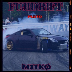 FUJIDRIFT (FUJIWARA ZONE REMIX)