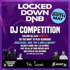 Locked Down DNB 16+ DJ competition (DJ 3.7)