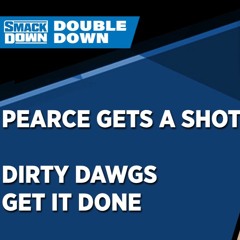 Pearce Gets A Shot, Dirty Dawgs Get It Done - WrestleZone Podcast (SmackDown Double Down 1/9/21)