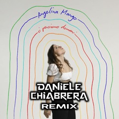 Angelina Mango - Ci Pensiamo Domani (Daniele Chiabrera Remix) FREE DOWNLOAD