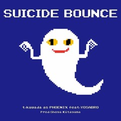 SUICIDE BOUNCE feat.YOSABRO(prod.Shoya Kitayama)