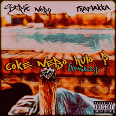 thaflakka x strýc nory - coke nebo hulo [REMIX]