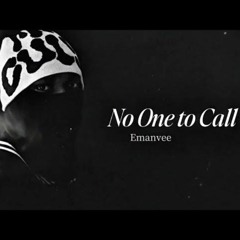 Emanvee  -  No One to Call