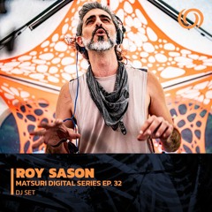 ROY SASON | Matsuri Digital Series EP. 32 | 09/04/2023