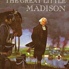 [DOWNLOAD] EPUB 🎯 The Great Little Madison (Unforgetable Americans) by  Jean Fritz [