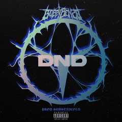 DND - Prod. Substaycold