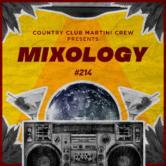 Country Club Martini Crew presents... Mixology 214