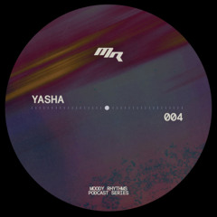 Moody Rhythms 004 | YASHA