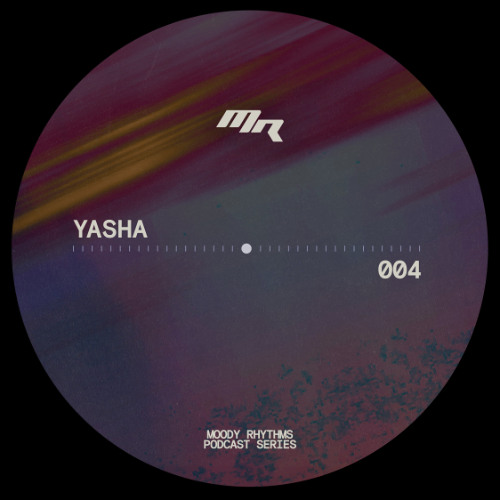 Moody Rhythms 004 | YASHA
