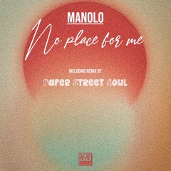 01. Manolo - No Place For Me