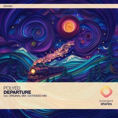 PoLYED - Departure (Original Mix) [ESH404]