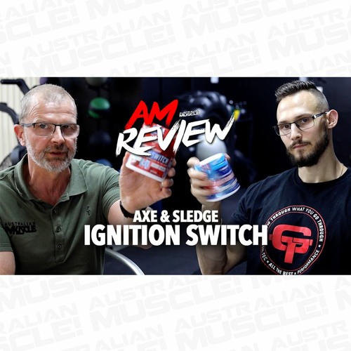 Stream Axe & Sledge Ignition Switch Stim Pre Workout AM Review! by Australian Muscle