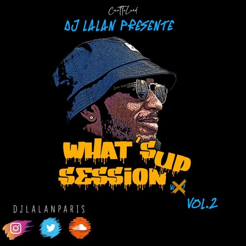 What's Up Session 2 By Dj Lalan Paris
