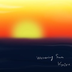 【BOFXVII】Westering Sun