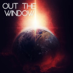 Out The Window {Progressive House}