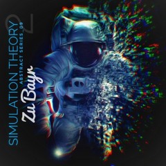 Abstract Series _09 (Zu Bayr) 'Simulation Theory II'