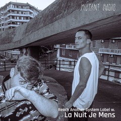 Reach Another System Label w/ La Nuit Je Mens [02.10.24]