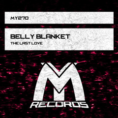 Belly Blanket - The Last Love (Original Mix)