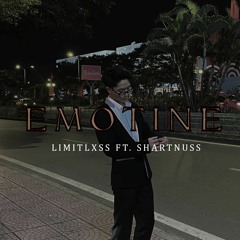 EMOTINE(RMX) | Limitlxss ft. Shartnuss |