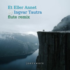 Et Eller Annet / by Ingvar Tautra / flute remix