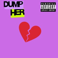Dump Her