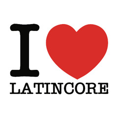 I ❤ LATINCORE