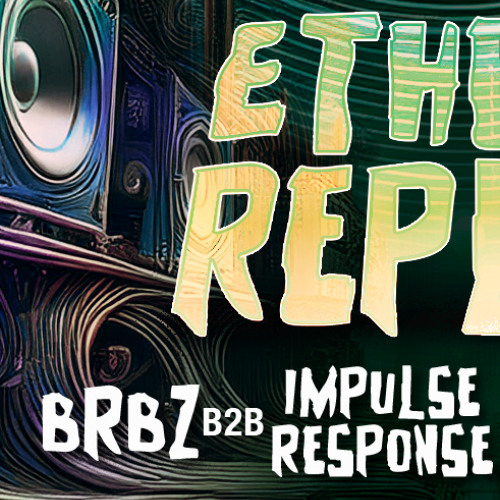 BRBZ b2b Impulse Response @ PSYTRANCE VISIONS