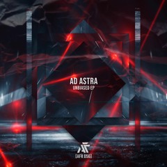 Ad Astra - Unbiased EP [AFR056]