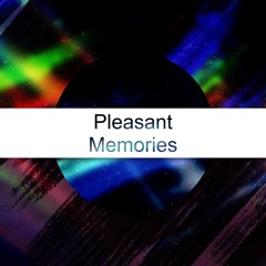 Pleasant Memories