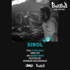 BonBon and Friends - Sirol @ Radio Deep 11 Jan 2024