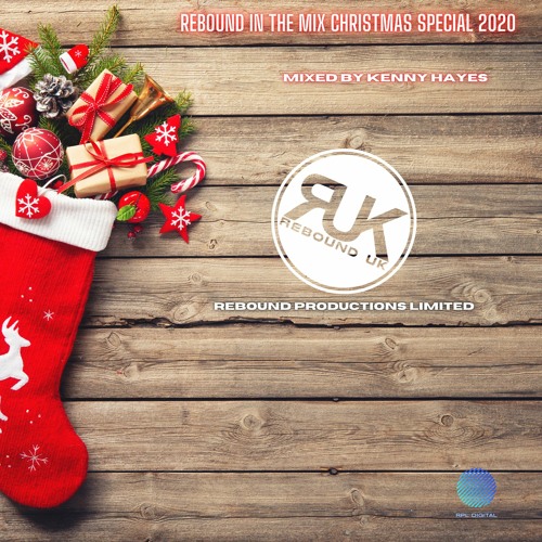 KENNY HAYES - REBOUND IN THE MIX CHRISTMAS SPECIAL 2020
