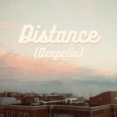 Distance (Acapella) (2022).mp3