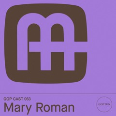 Gop Cast 063 - Mary Roman