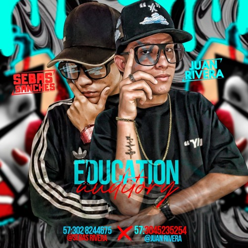EDUCACIÓN AUDITIVA🔫(B2B SEBAS SANCHEZ DJ & JUAN RIVERA DJ)