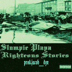 Slumpie playa - righteous stories (prod.4_SKNR)