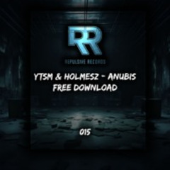 YTSM & HOLMESZ - ANUBIS (FREE DOWNLOAD) #15