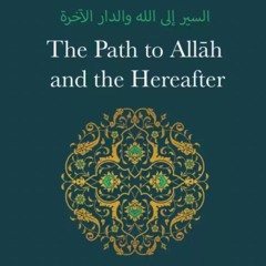 Class 03 The Path to Allāh and the Hereafter by Ustadh Ihsan b. Dawud