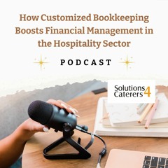 How Customized Bookkeeping Boosts Financial Management in the Hospitality Sector