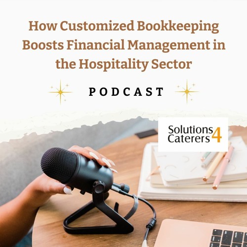 How Customized Bookkeeping Boosts Financial Management in the Hospitality Sector
